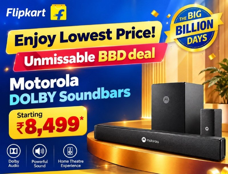 FLIPKART BBD DEAL: MOTOROLA DOLBY SOUNDBARS STARTING ₹8,499*